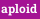 aploid