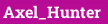 Axel_Hunter