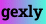 gexly