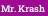 Mr. Krash