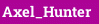 Axel_Hunter