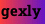 gexly