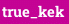 true_kek