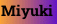 Miyuki