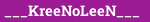 ___KreeNoLeeN___