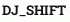 DJ_SHIFT