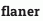 flaner