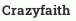 Crazyfaith