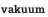 vakuum