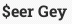$eer Gey
