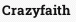 Crazyfaith