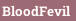 BloodFevil