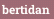 bertidan