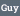 Guy