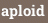 aploid