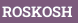 ROSKOSH