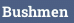 Bushmen