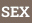 SEX