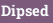 Dipsed