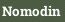 Nomodin