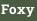 Foxy