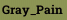 Gray_Pain