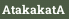 AtakakatA