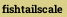 fishtailscale