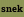 snek