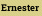 Ernester