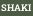 SHAKI