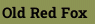 Old Red Fox