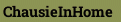 ChausieInHome