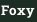Foxy