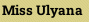 Miss Ulyana