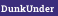 DunkUnder