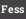 Fess