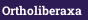 Ortholiberaxa
