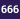 666