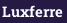 Luxferre