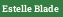 Estelle Blade