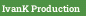 IvanK Production
