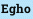 Egho