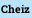 Cheiz