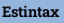 Estintax