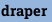 draper
